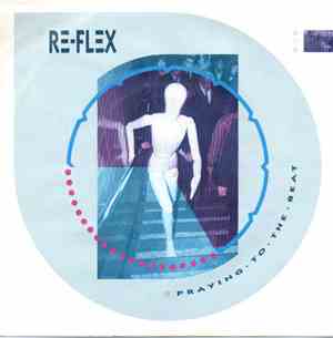 Re-Flex  - Praying To The Beat