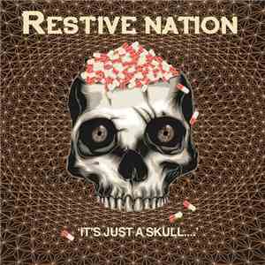 Restive Nation - It's Just A Skull​.​.​.