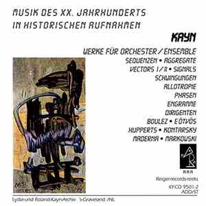 Roland Kayn - Werke Für Orchester / Ensemble = Works For Orchestra / Ensemb ...