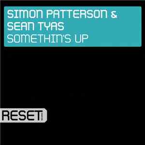 Simon Patterson & Sean Tyas - Somethin's Up