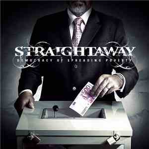 Straightaway - Democracy Of Spreading Poverty
