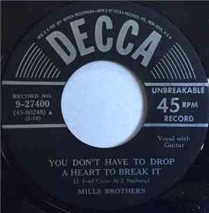 The Mills Brothers - You Don't Have To Drop A Heart To Break It