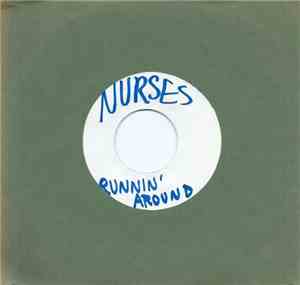 The Nurses - Running Around / Tina's Smile