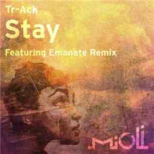 Tr-Ack, Emanate - Stay