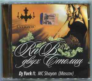 Various : DJ York feat. MC Shayon - R’n’B Двух Столиц (Moscov)