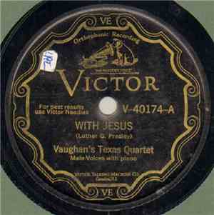 Vaughn's Texas Quartet - With Jesus / The King Needs Workers