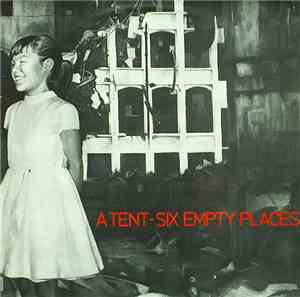 A Tent - Six Empty Places