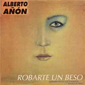 Alberto Añón - Robarte Un Beso