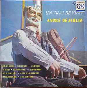 André Déjarlis - Un Vrai De Vrai