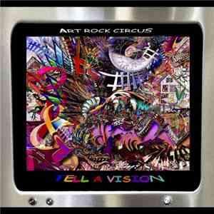 Art Rock Circus - Tell A Vision