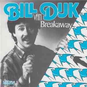 Bill van Dijk - Breakaway