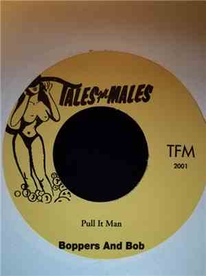 Bob And The Boppers - Pull It Man / Love Me Hug Me