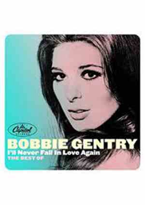 Bobbie Gentry - I'll Never Fall In Love Again - The Best Of