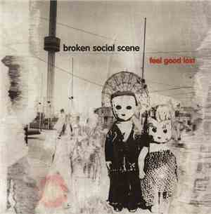 Broken Social Scene - Feel Good Lost