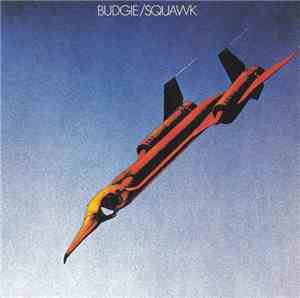 Budgie - Squawk