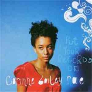 Corinne Bailey Rae - Put Your Records On