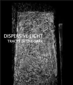 Dispersive Light - Traces In The Dark