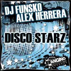 DJ Funsko, Alex Herrera - Disco Starz