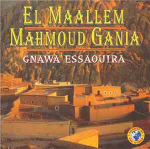 El Maallem Mahmoud Gania - Gnawa Essaouira