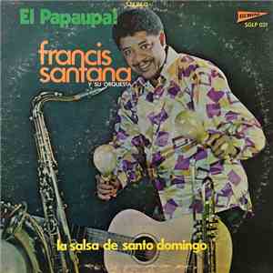 Francis Santana Y Su Orquesta - El Papaupa