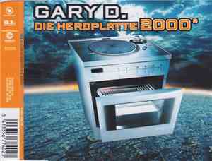 Gary D. - Die Herdplatte 2000°