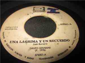Grupo Miramar - Una Lagrima Y Un Recuerdo / A La Mujer Que Amo