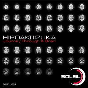 Hiroaki Iizuka - Journey Through A Brain