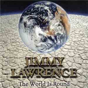 Jimmy Lawrence  - The World Is Round