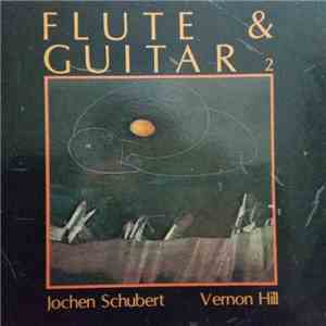 Jochen Schubert, Vernon Hill - Flute & Guitar 2