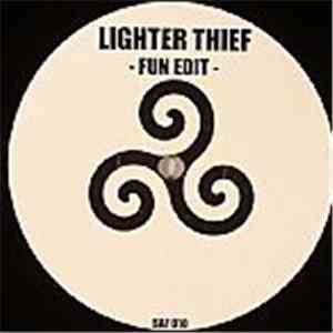 Lighter Thief - Fun Edit