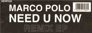 Marco Polo - Need U Now  - Remix EP