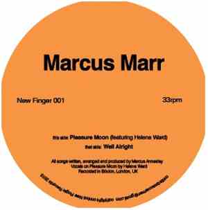 Marcus Marr - Well Alright / Pleasure Moon