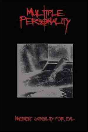 Multiple Personality  - Inherent Capability For Evil