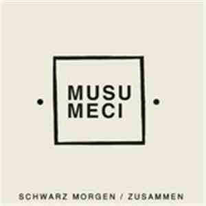Musumeci  - Schwarz Morgen / Zusammen
