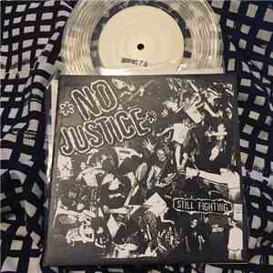 No Justice  - Still Fighting