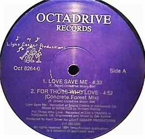 Octadrive - Love Save Me / For Those Whose Love