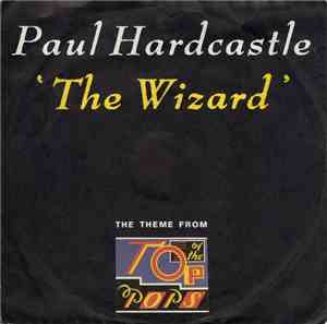 Paul Hardcastle - The Wizard (The Theme From Top Of The Pops)