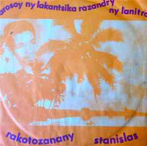 Rakotozanany Stanislas - Arosoy Ny Lakantsika Razandry / Ny Lanitra