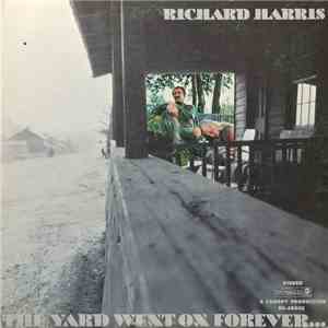 Richard Harris - The Yard Went On Forever...