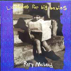 Rory McLeod - Lullabies For Big Babies