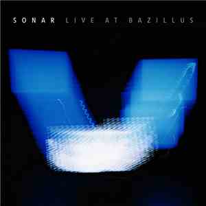 Sonar  - Live At Bazillus