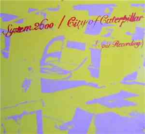 System 2600 / City Of Caterpillar - (Split Recording)
