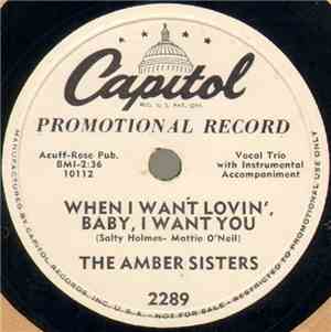 The Amber Sisters - When I Want Lovin', Baby, I Want You