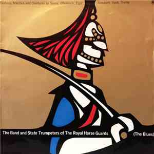 The Band And State Trumpeters Of The Royal Horse Guards (The Blues) - Fanfa ...