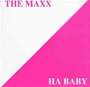 The Maxx - Ha Baby