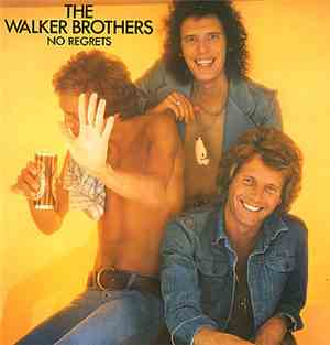 The Walker Brothers - No Regrets