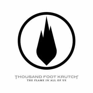 Thousand Foot Krutch - The Flame In All Of Us