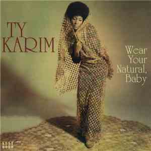 Ty Karim - Wear Your Natural, Baby