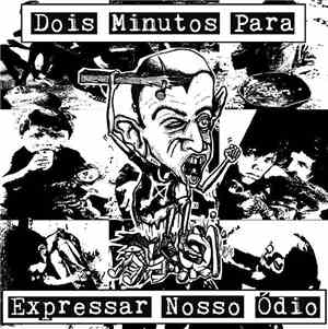 Various - Dois Minutos Para Expressar Nosso Ódio