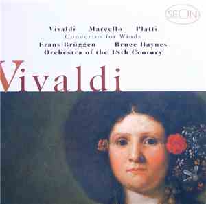 Vivaldi, Marcello, Platti, Frans Brüggen, Orchestra Of The 18th Century, Br ...